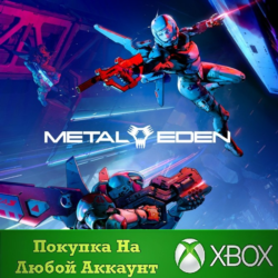 Metal Eden XBOX На Любой аккаунт