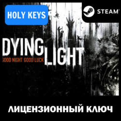 Dying Light Definitive Essentials / 10th Anniversary ( 40 DLC) Steam Ключ РФ МИР