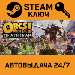 🔑Orcs Must Die! Deathtrap. STEAM-ключ Россия СНГ