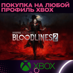 VAMPIRE THE MASQUERADE BLOODLINES 2 XBOX SERIES на любо