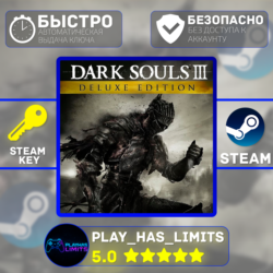 Dark Souls 3 Deluxe Edition КЛЮЧ STEAM Global   РФ