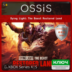 КЛЮЧ Dying Light: The Beast Restored Land XBOX Код