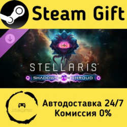 🚀 Stellaris: Shadows of the Shroud 🤖 Steam Gift Россия ⚡ мгновенно