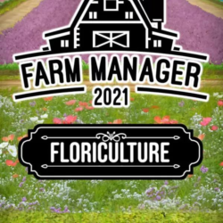 (DLC) Farm Manager 2021 - Floriculture DLC КЛЮЧ🔑 STEAM