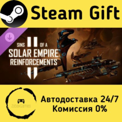 🚀 Sins of a Solar Empire II - Reinforcements 🤖 Steam Gift Россия ⚡ мгновенно