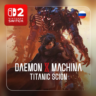 Daemon X Machina: Titanic Scion | Nintendo Switch 2