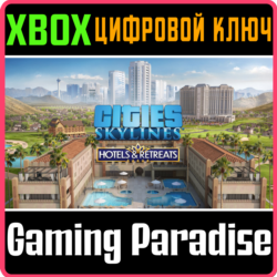 CITIES: SKYLINES - HOTELS & RETREATS XBOX КЛЮЧ/КОД
