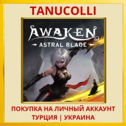 AWAKEN - Astral Blade PS5/PS Турция/Украина
