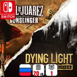 Dying Light   Call Of Juarez: Gunslinger | Switch 1/2