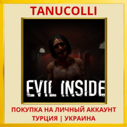 Evil Inside PS4/PS5/PS Турция/Украина
