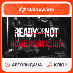 ✅ Ready or Not: Home Invasion - STEAM КЛЮЧ СНГ   РФ 🔑