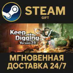Keep Digging STEAM GIFT СТИМ ГИФТ ПК АВТОДОСТАВКА ПОДАРОК