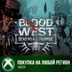 Blood West: Dead Man’s Promise XBOX На Любой Регион