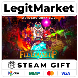 Fellowship / Steam AUTO / РУ МИР
