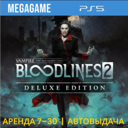 Bloodlines 2 Deluxe Edition (PS5/IN/RU)  Аренда 7 дней