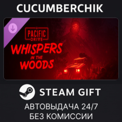 Pacific Drive: Whisper in the Woods✅STEAM GIFT AUTO✅RU МИР