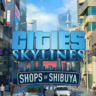 Cities: Skylines Content Creator Pack: Shops of Shibuya
