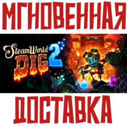 SteamWorld Dig 2⚡ Steam Россия КЗ УКР Key⭐   🎁 Подарок