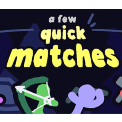 A Few Quick Matches - STEAM GIFT РОССИЯ
