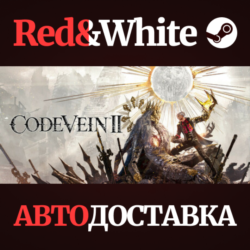CODE VEIN II Ultimate Edition * STEAM RU*KZ*UA*СНГ