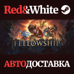 Fellowship * STEAM RU*KZ*UA*СНГ🔥АВТОДОСТАВКА