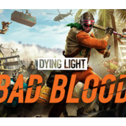 Dying Light: Bad Blood [STEAM KEY/REGION FREE]