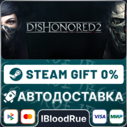 Dishonored 2  •РУ  МИР / STEAM АВТО, 0%