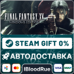 FINAL FANTASY XV WINDOWS EDITION  •РУ  МИР / STEAM АВТО