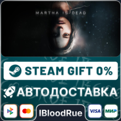 Martha Is Dead⚡️•РУ  МИР / STEAM АВТО, 0%