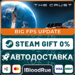 The Crust⚡️•РУ  МИР / STEAM АВТО, 0%