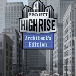 Project Highrise Architect's Edition (STEAM) РФ и СНГ