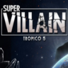(DLC) Tropico 5 - Supervillain (STEAM) Регион: РФ и СНГ