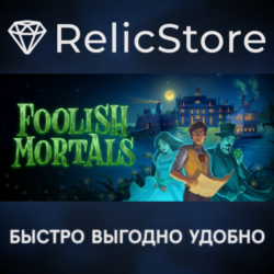 Foolish Mortals - STEAM GIFT РОССИЯ