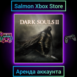 DARK SOULS II: Scholar of the First Sin Xbox | Личная Аренда