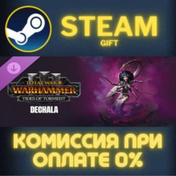 Total War WARHAMMER III Dechala Tides of Torment СТИМ