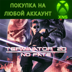 Terminator 2D: NO FATE XBOX | Покупка на любой аккаунт