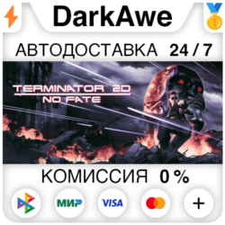 Terminator 2D: NO FATE  ВЫБОР РЕГИОНА STEAM ⚡️АВТО 💳0%