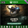 DYING LIGHT: THE BEAST DELUXE UPGRADE  XBOX|XS  КЛЮЧ