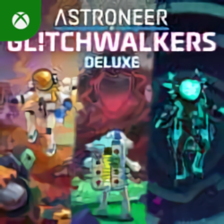 ASTRONEER: Glitchwalkers Deluxe Edition Xbox