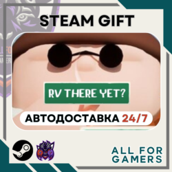 📕RV There Yet? Steam GIFT ⭐Авто⭐ RU✅ Подарок