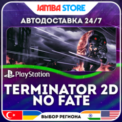 Terminator 2D: NO FATE · PS5 · TR/UA/IN/PL/US · АВТО 24/7