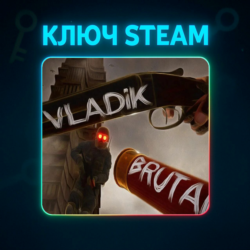 VLADiK BRUTAL | КЛЮЧ STEAM РФ   МИР
