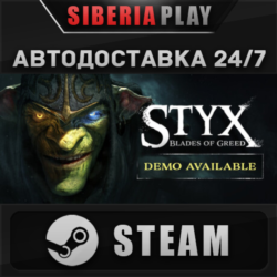 Styx: Blades of Greed STEAM АВТОДОСТАВКА RU/KZ/UA/СНГ