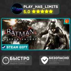 Batman™: Arkham Knight *RU/BY/UA/СНГ Steam Auto