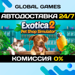 Exotica 2: Pet Shop Simulator STEAM GIFT 🚀