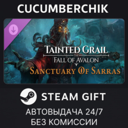 Tainted Grail: The Fall of Avalon - Sanctuary of Sarras DLC✅STEAM GIFT AUTO✅RU МИР
