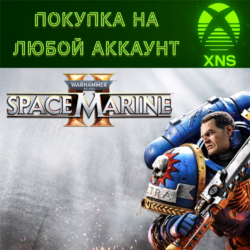 Warhammer 40,000: Space Marine 2 XBOX SERIES   PC | ПОКУПКА НА ЛЮБОЙ АККАУНТ