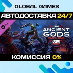 DOOM Eternal: The Ancient Gods - Part One STEAM   АВТО