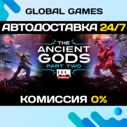 DOOM Eternal: The Ancient Gods - Part Two STEAM   АВТО