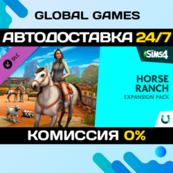 The Sims™ 4 Horse Ranch Expansion Pack DLC STEAM   АВТО